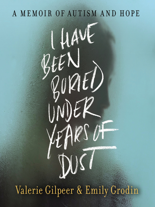 Title details for I Have Been Buried Under Years of Dust by Valerie Gilpeer - Wait list